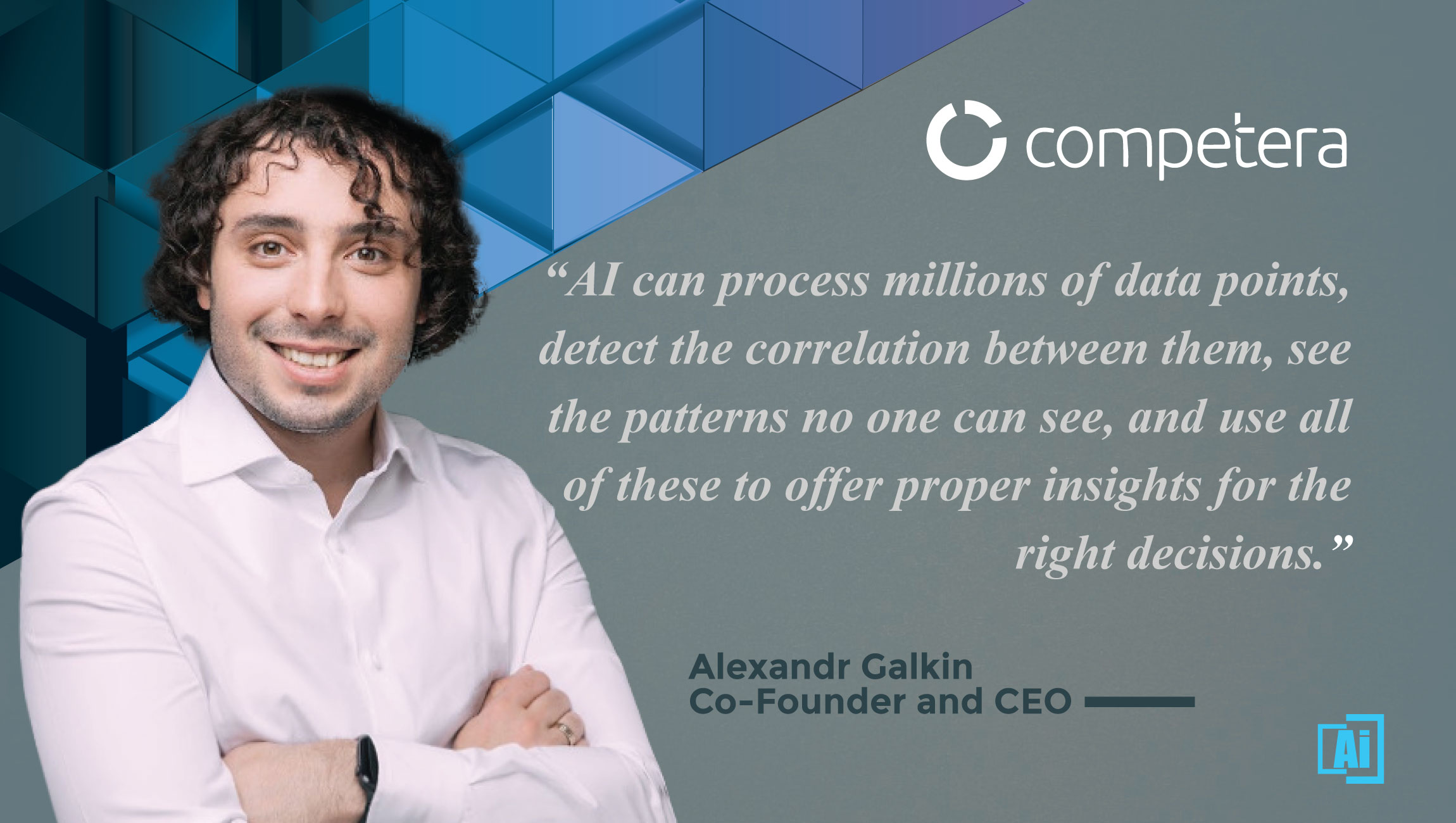 AiThority Interview with Alexandr Galkin, Co-Founder and CEO at Competera