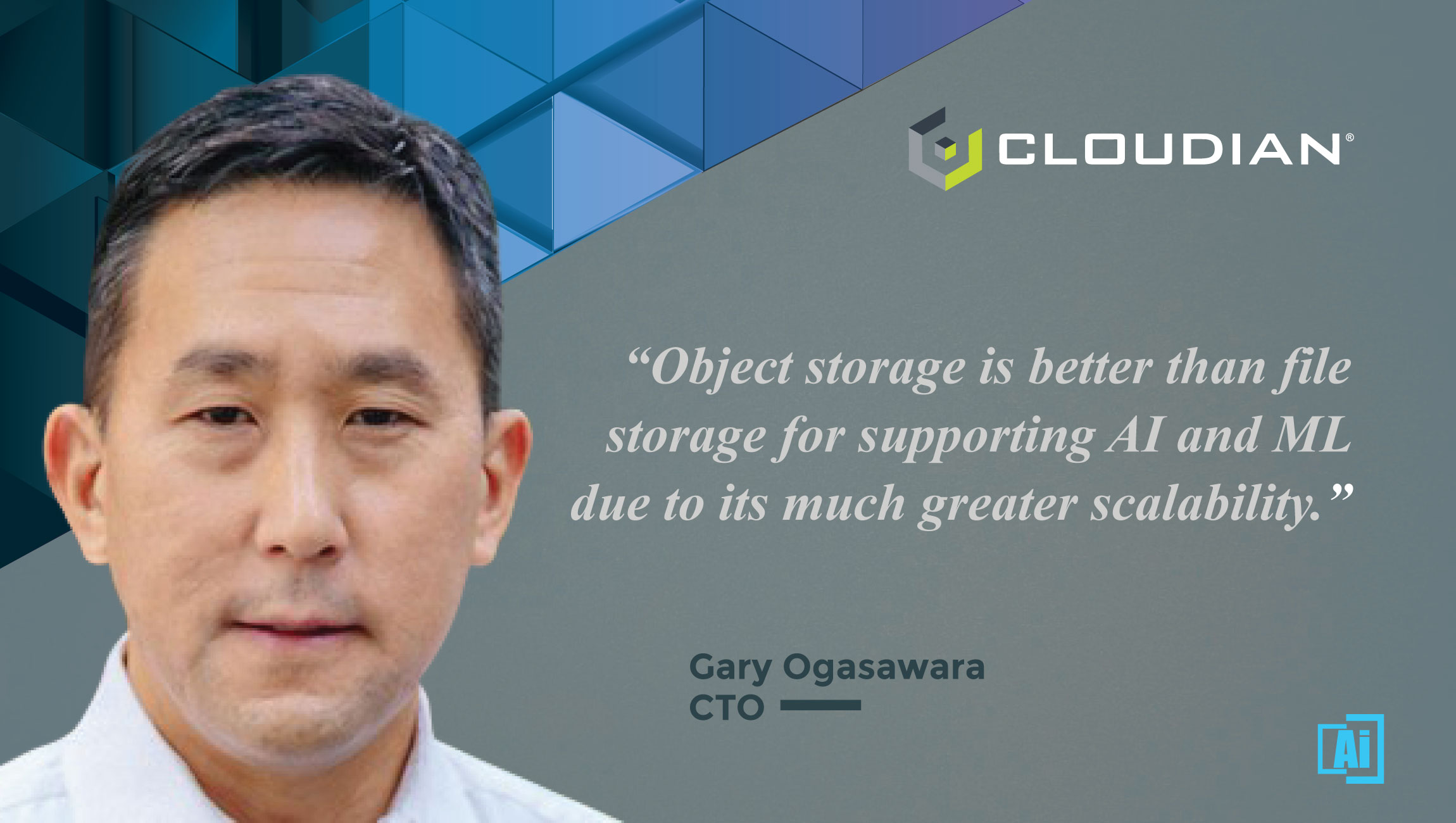 AiThority Interview with Gary Ogasawara, CTO at Cloudian