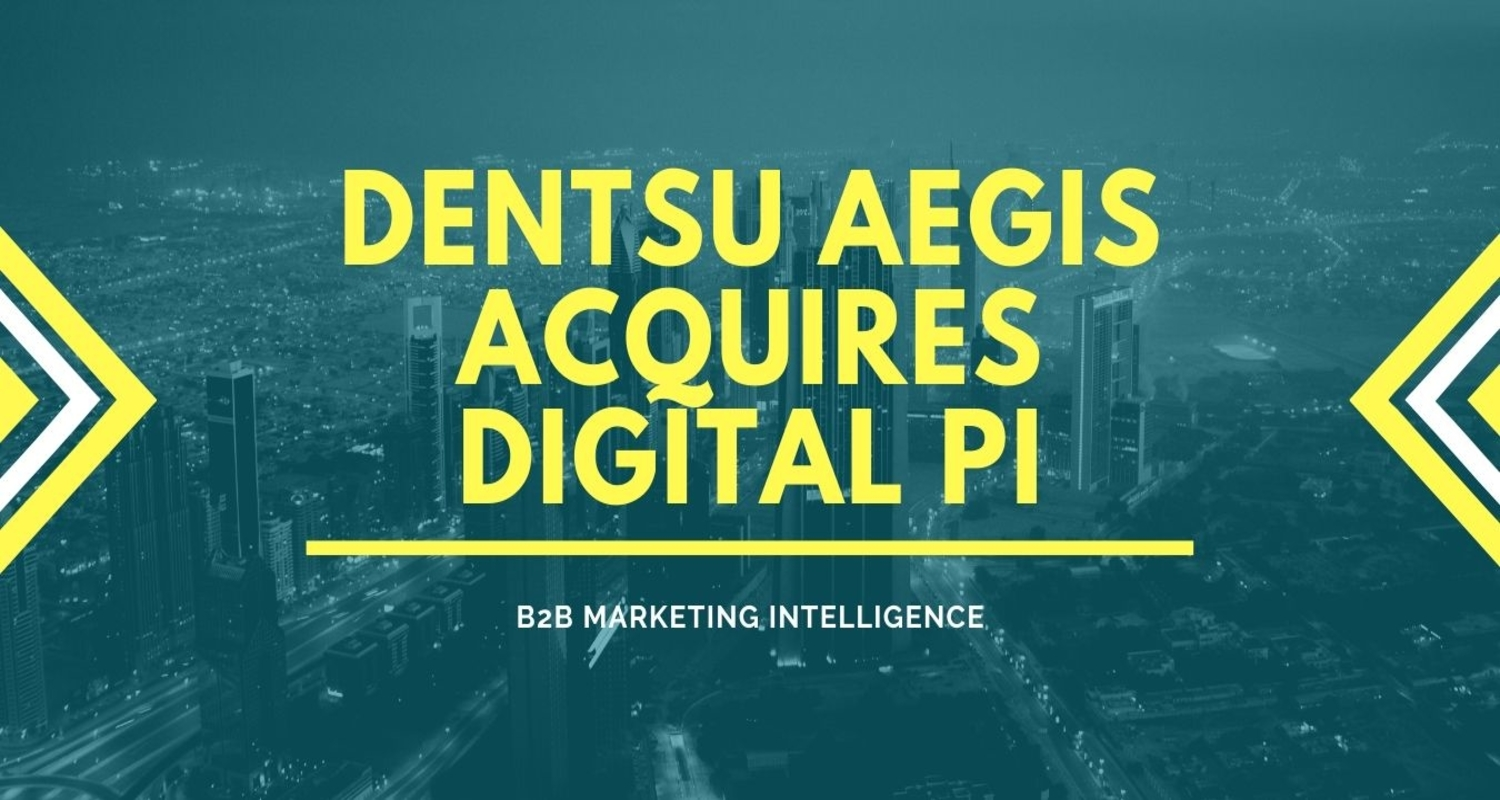 Dentsu Aegis Network Builds Out Merkle’s B2B Services with Acquisition of Digital Pi