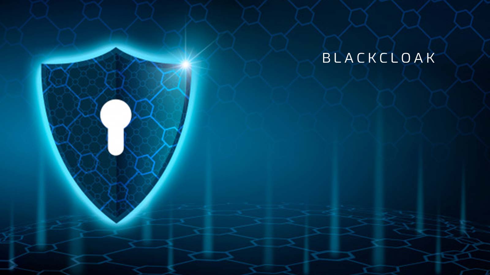 BlackCloak Announces $11 Million Series A Funding to Expand Digital Executive Protection Platform