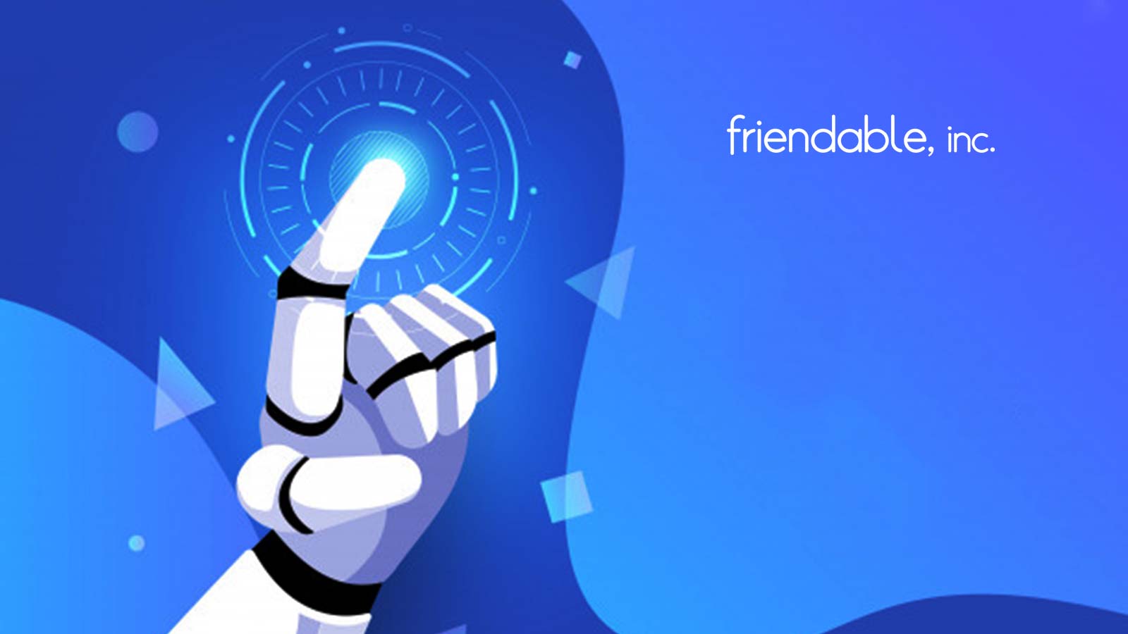 Friendable Focuses on Machine Learning and AI for Mobile Advertising Campaign, Choosing “LiftOff” as Partner