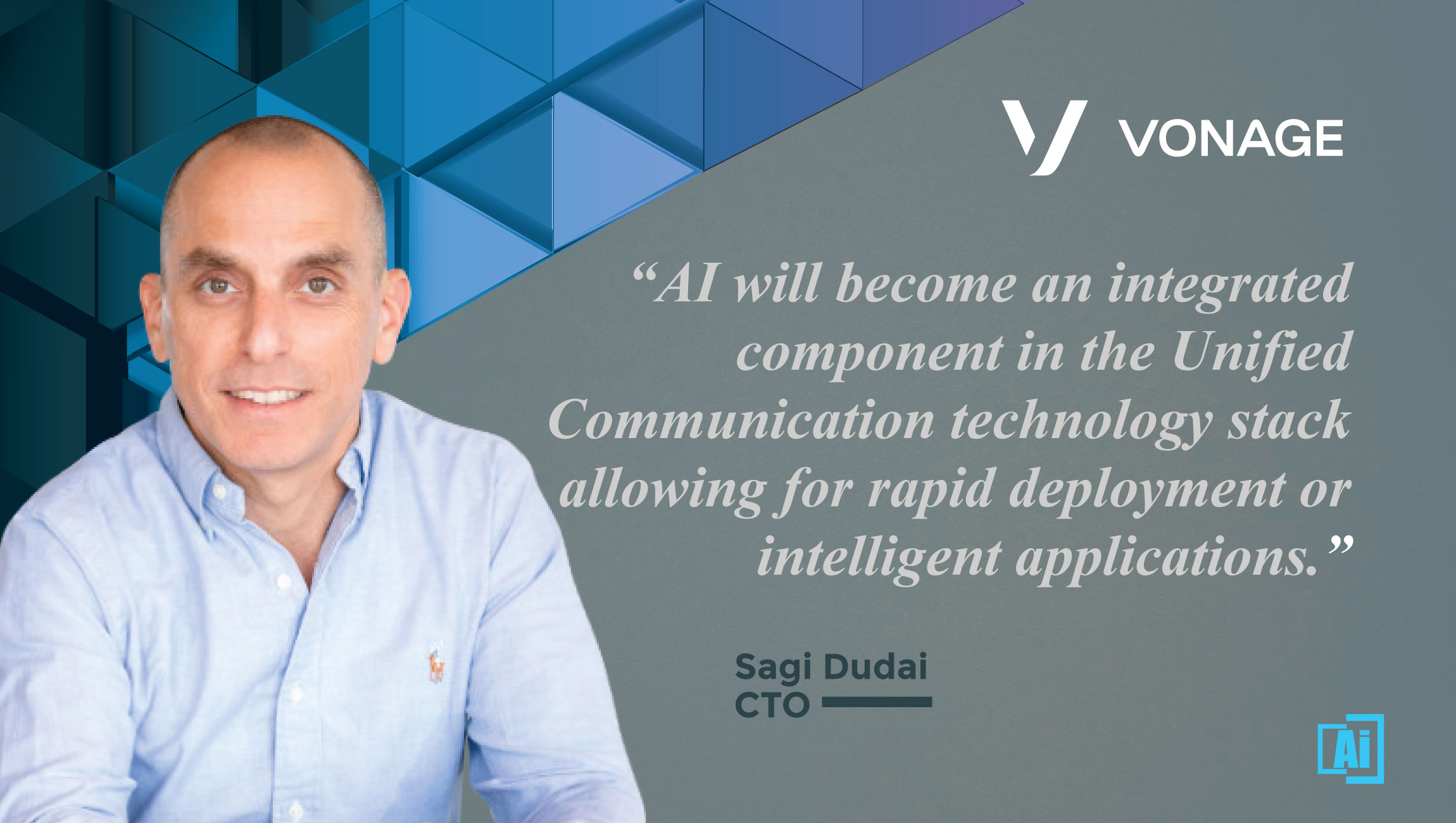 AiThority Interview with Sagi Dudai, Chief Technology Officer - Vonage_quotes