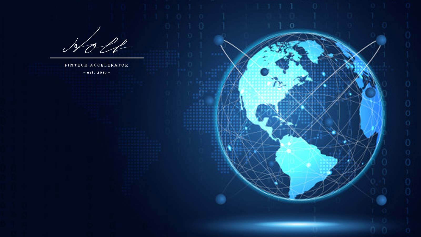 Holt Accelerator - Seeking the World's Best Early Stage Fintechs to Join Cohort 3.0
