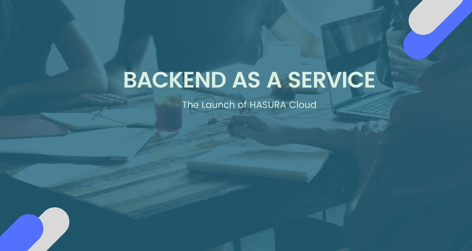Hasura GraphQL Goes Server-less with New Cloud Launch