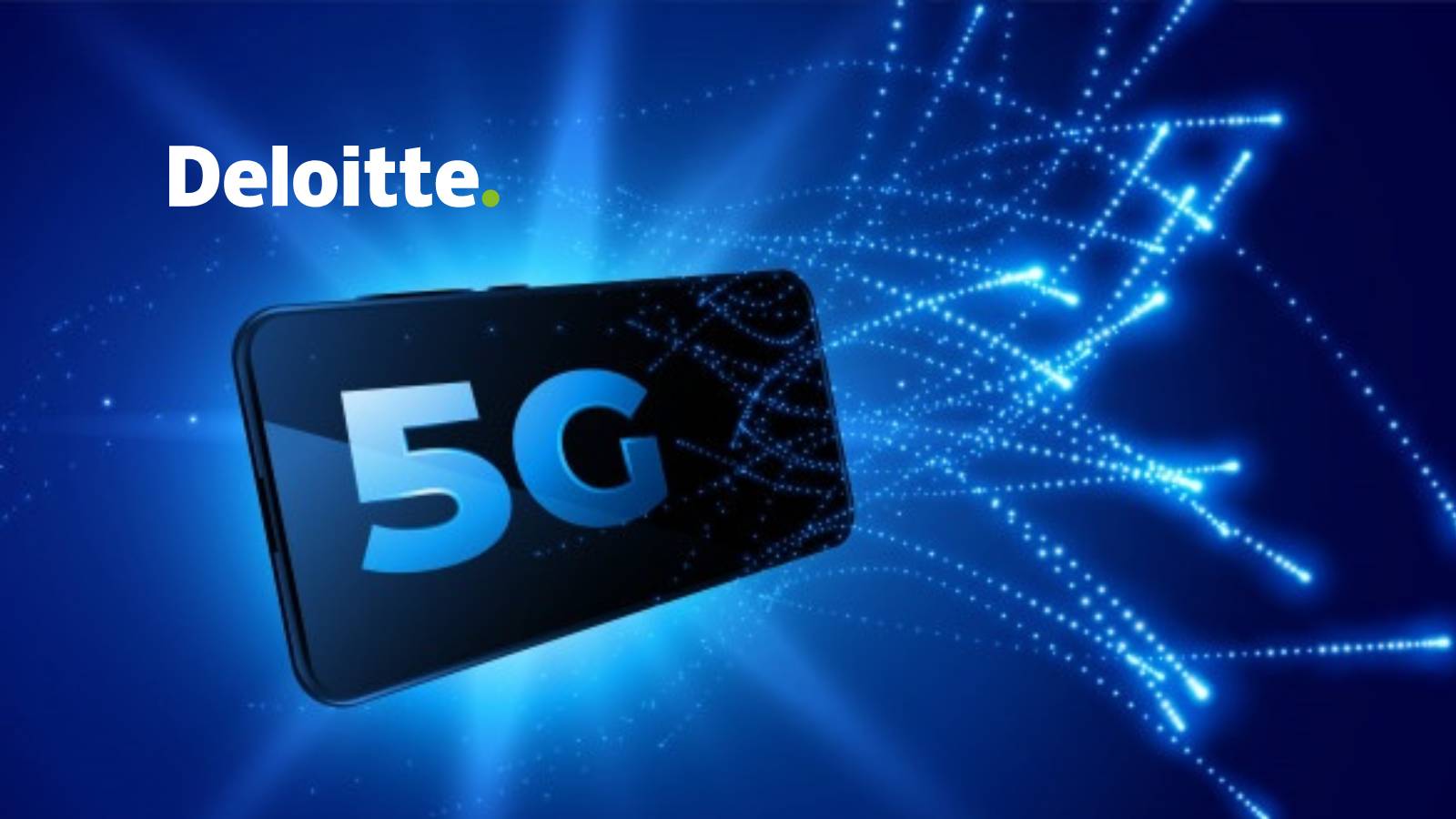 Deloitte Study Enterprises Are Building Their Future With 5G and Wi-Fi 6