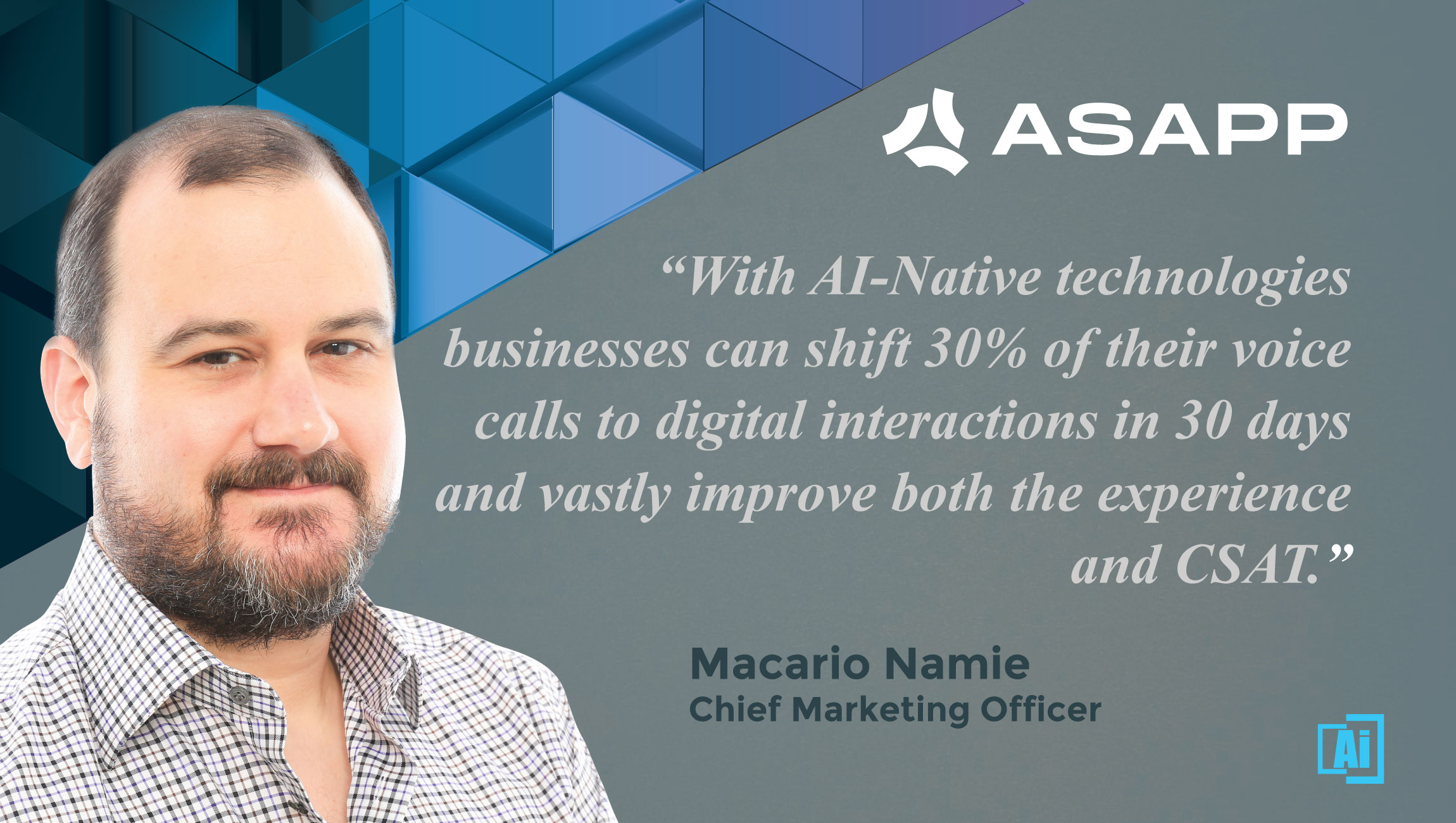 AiThority Interview With Macario Namie, CMO at ASAPP