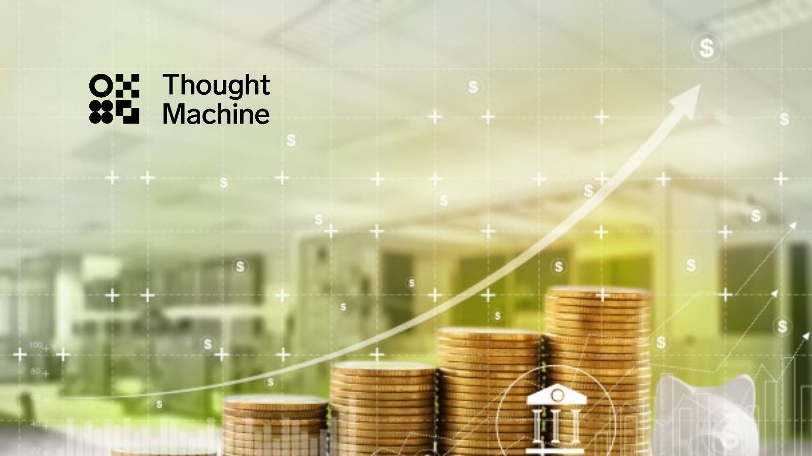 Thought Machine Announces $125m Series B Funding Round