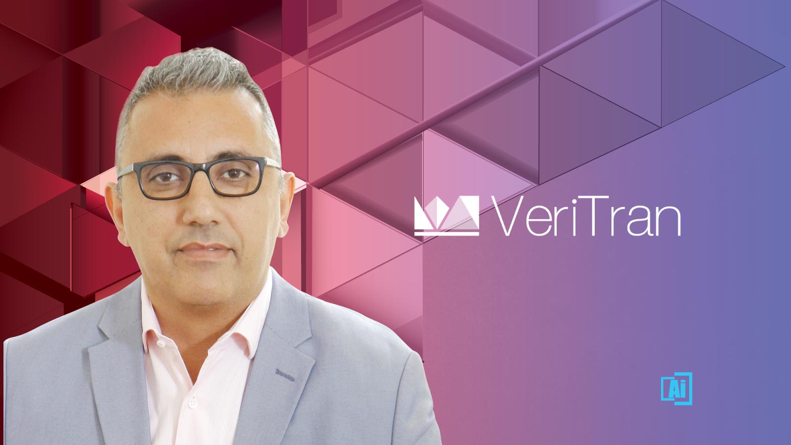 AiThority Interview with Omar Arab, EVP of Corporate Business at VeriTran