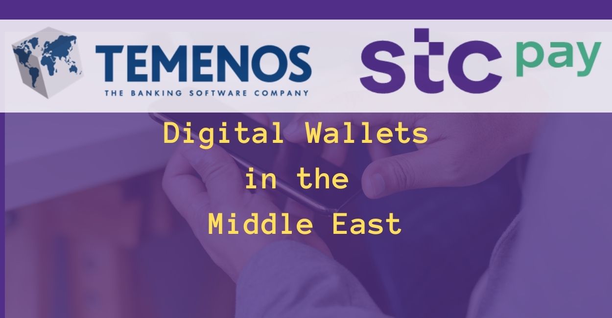 Fintech Platform Temenos to Rapidly Expand Digital Payments Portfolio in the Middle East