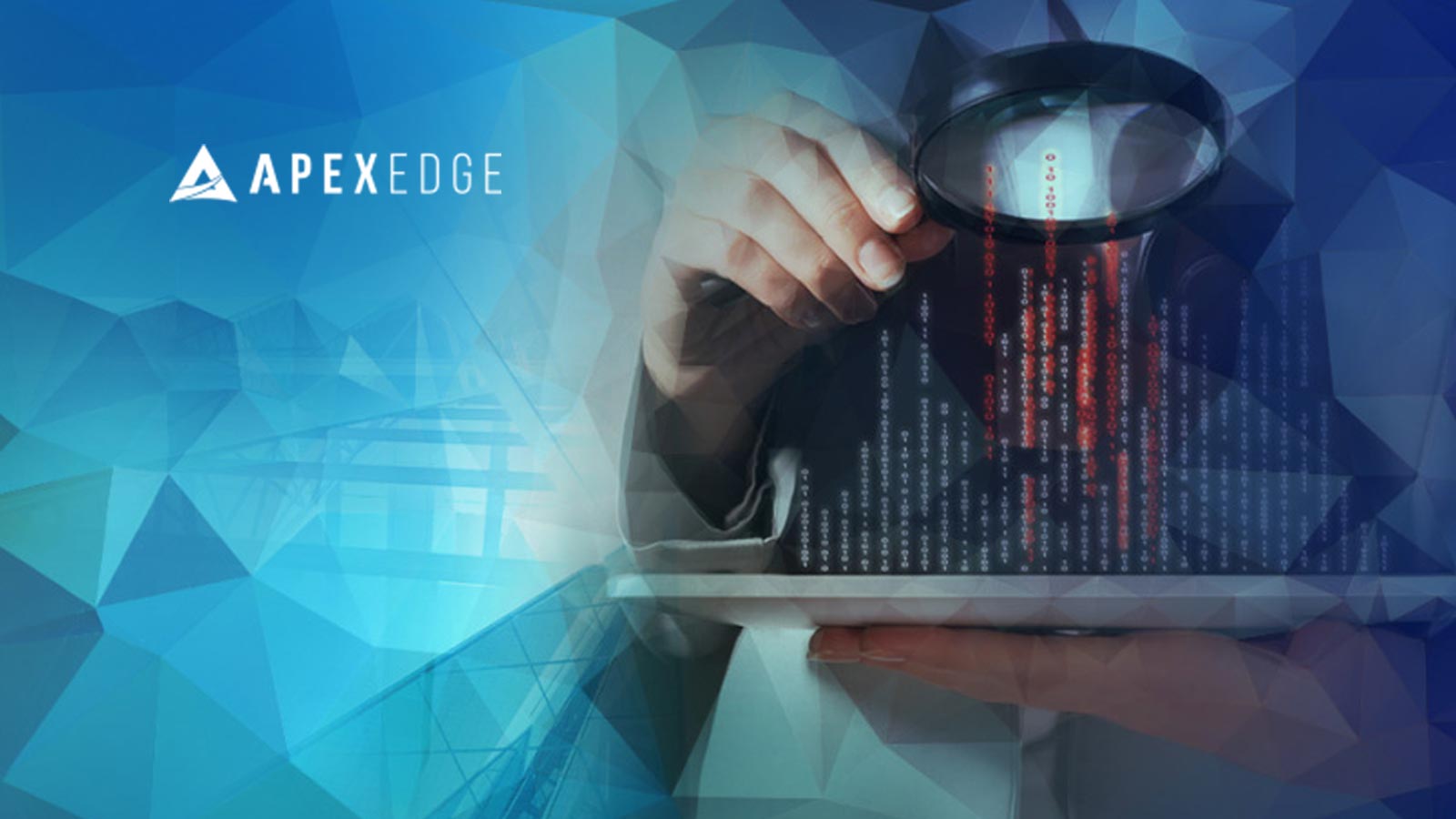 ApexEdge Launches Actionable Intelligence Enablement Platform that Generates Profitable Customer Engagement & Relationships for Financial Institutions and Savings for Their Customers