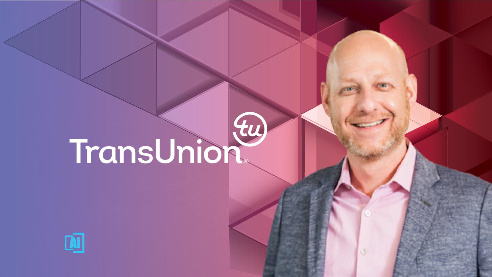 AiThority Interview With Matt Spiegel, EVP of Marketing Solutions at TransUnion