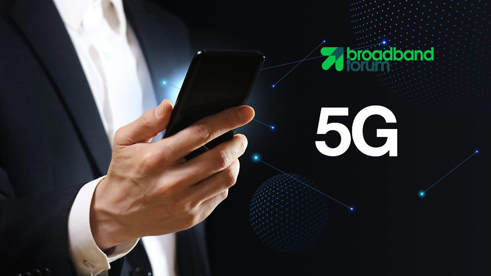 Broadband Forum Publishes Three New Standards to Accelerate Global 5G Adoption