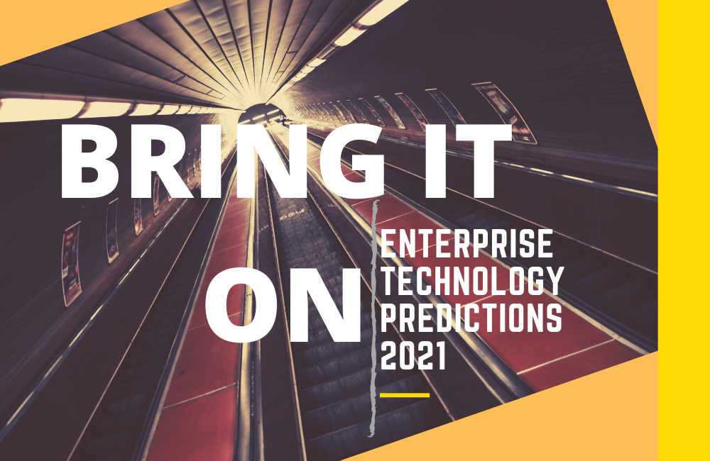 2021 will be the Tipping Point for Enterprise Tech Market Involving Cloud, Data Security & Open Source Languages