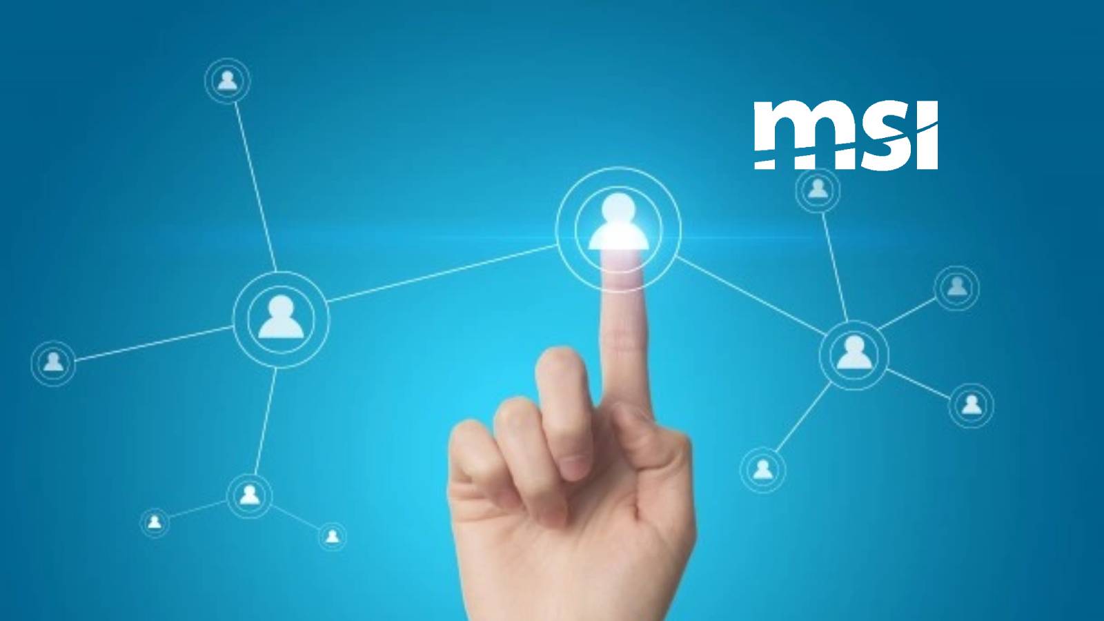 MSI Announces New Executive Promotions and Hires