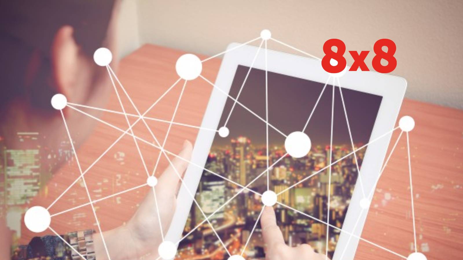 8×8 Makes It Easier for Organizations to Engage, Work, and Manage Interactions Between Employees and Customers
