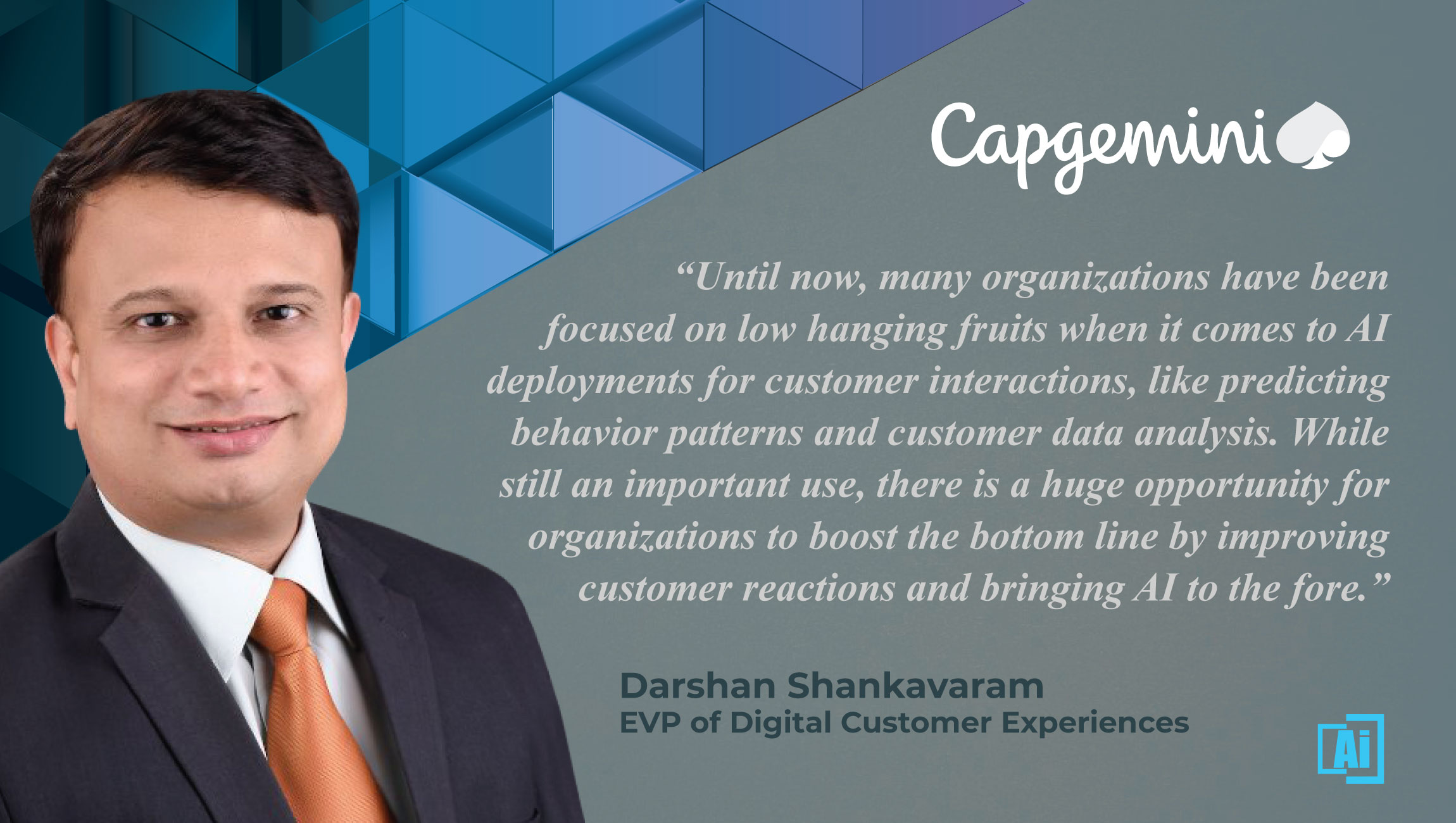 AiThority Interview with Darshan Shankavaram, EVP of Digital Customer Experiences at Capgemini