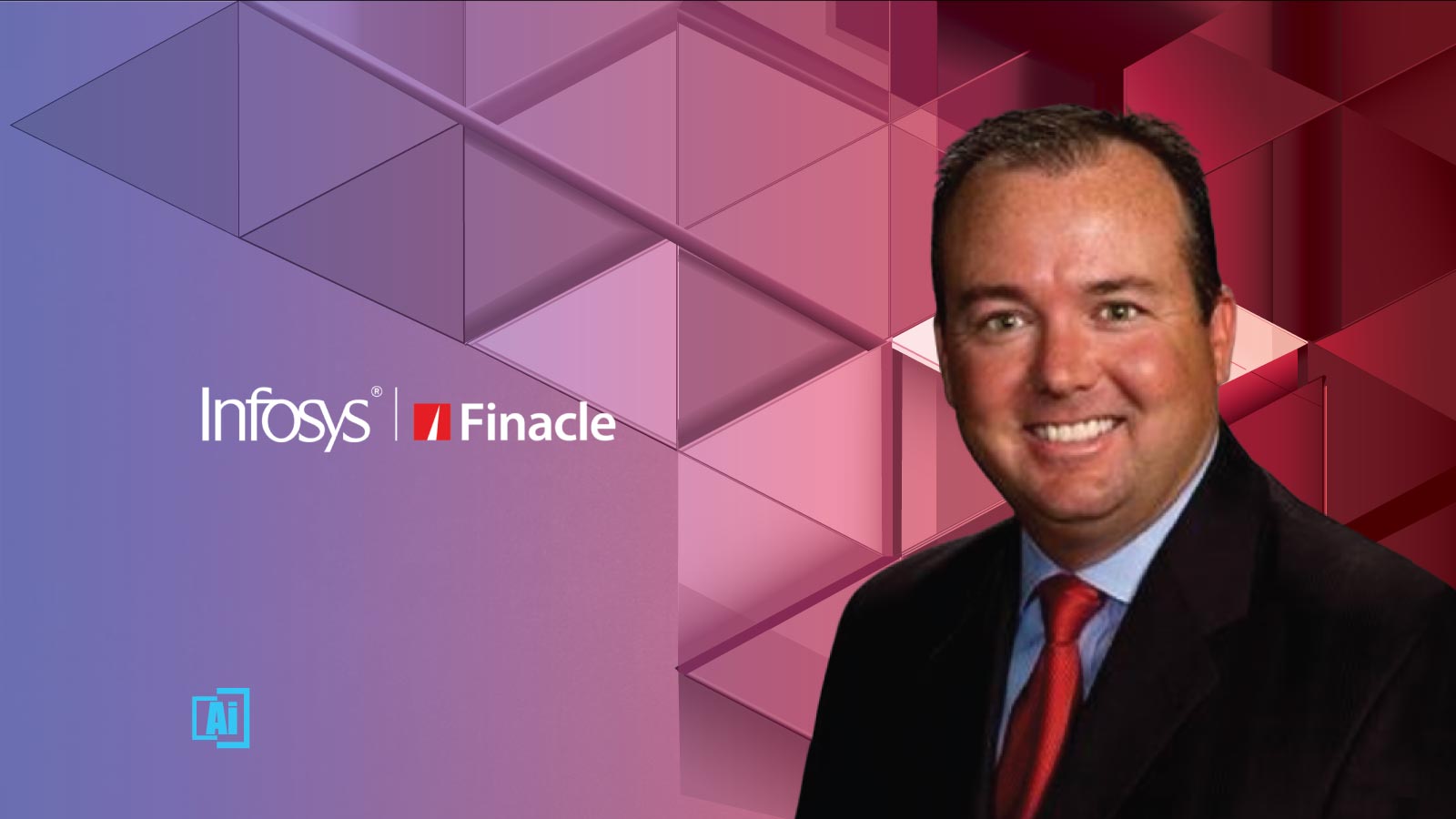 AiThority Interview with John Dangoia, VP Head of Product Management US and Europe at Infosys Finacle