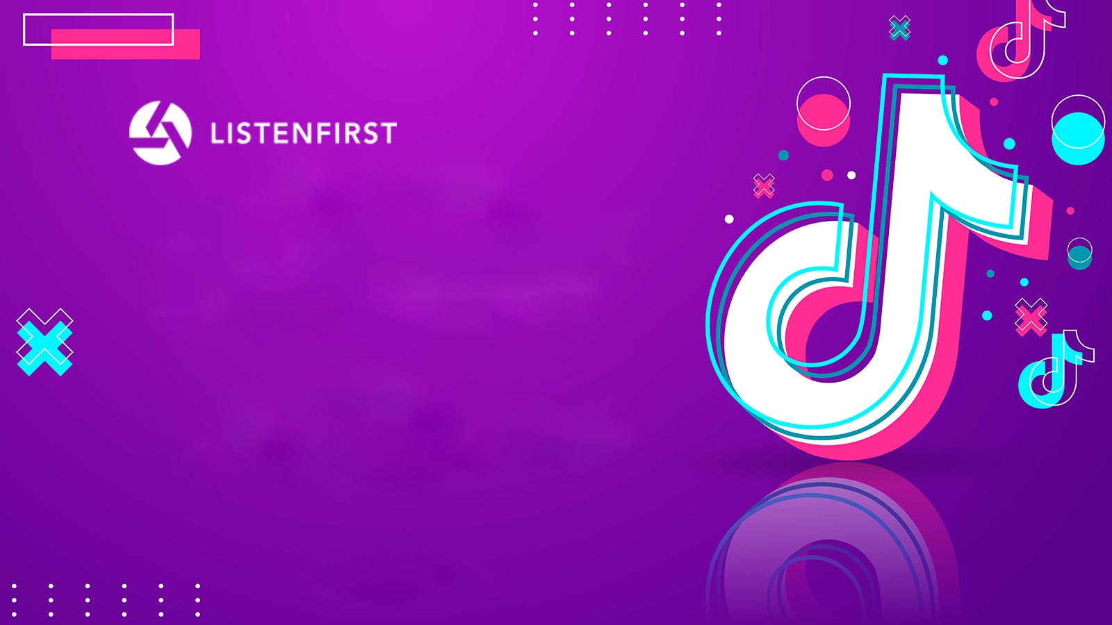 ListenFirst Launches Owned + Competitive TikTok Analytics
