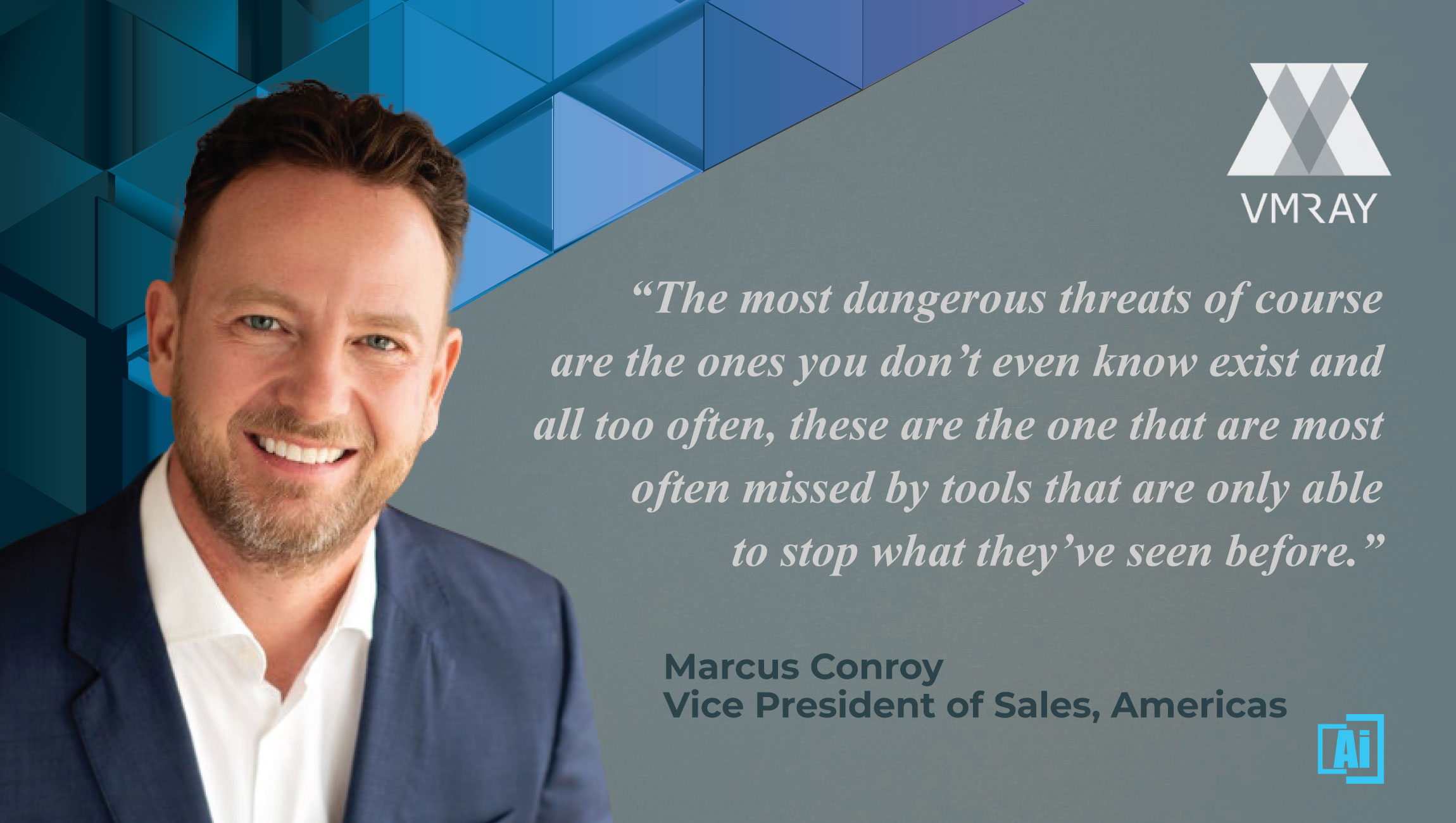 AiThority Interview with Marcus Conroy, VP of Sales at VMRay