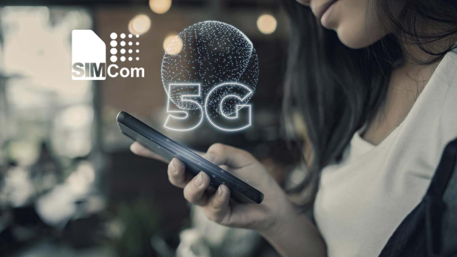 To Make 5G Benefits All, SIMCom Launches New-Generation 5G Products