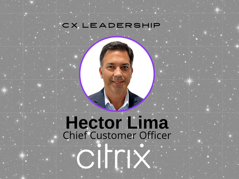 Hector Lima is Citrix First Chief Customer Officer