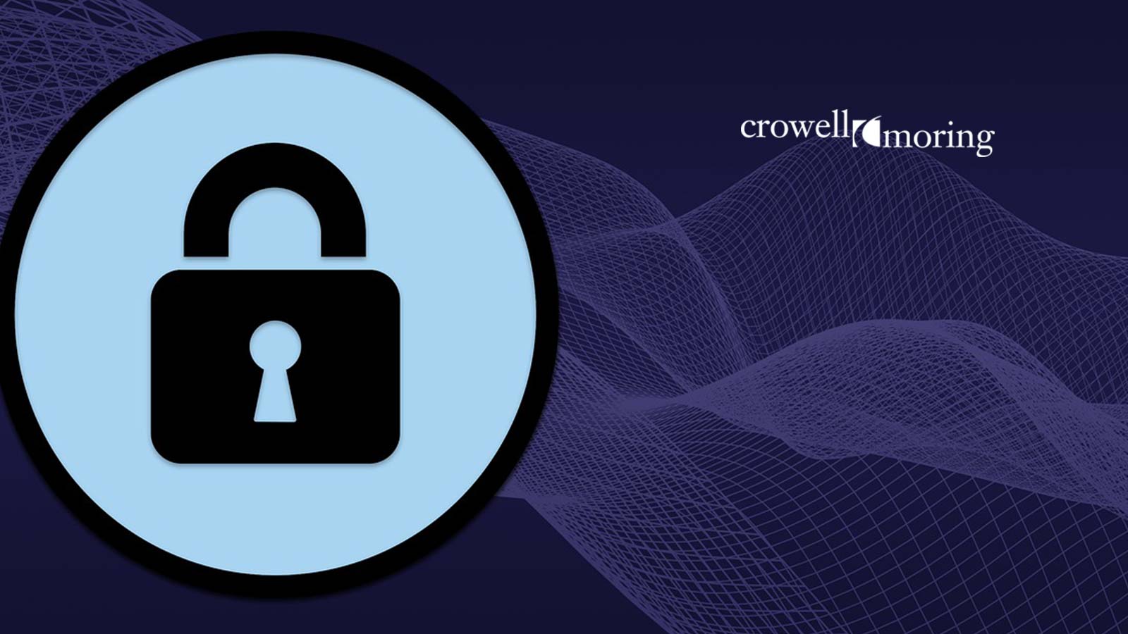 Crowell & Moring Achieves HITRUST CSF® Certification Of Information Protection Regulations And Risk Protocols