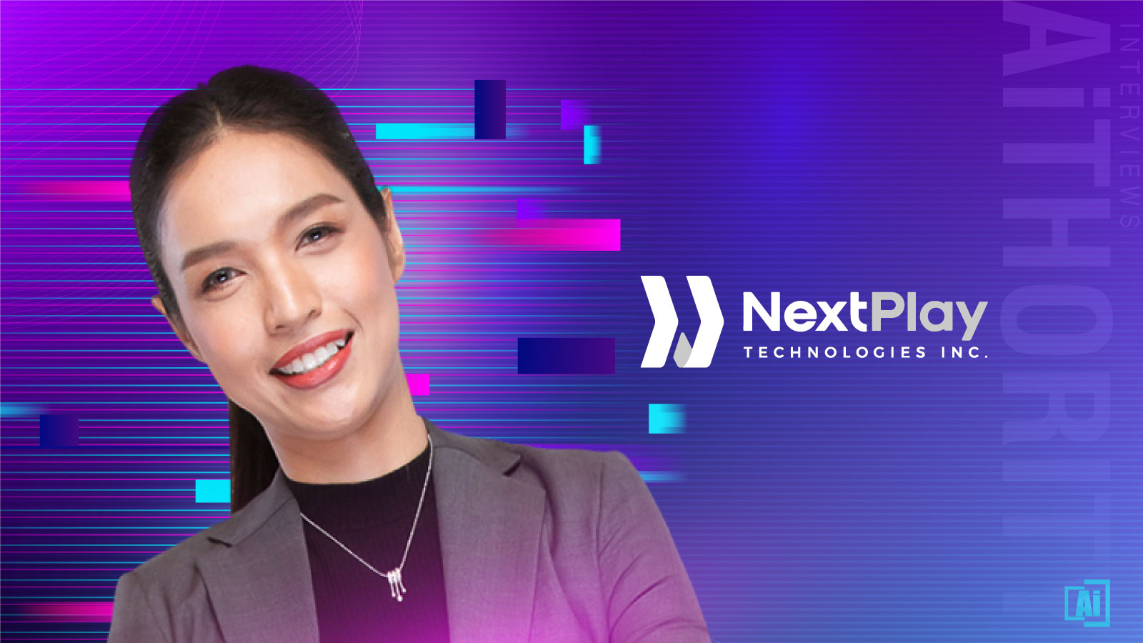 AiThority Interview with Nithinan Jessie Boonyawattanapisut Co-CEO & Director at NextPlay Technologies