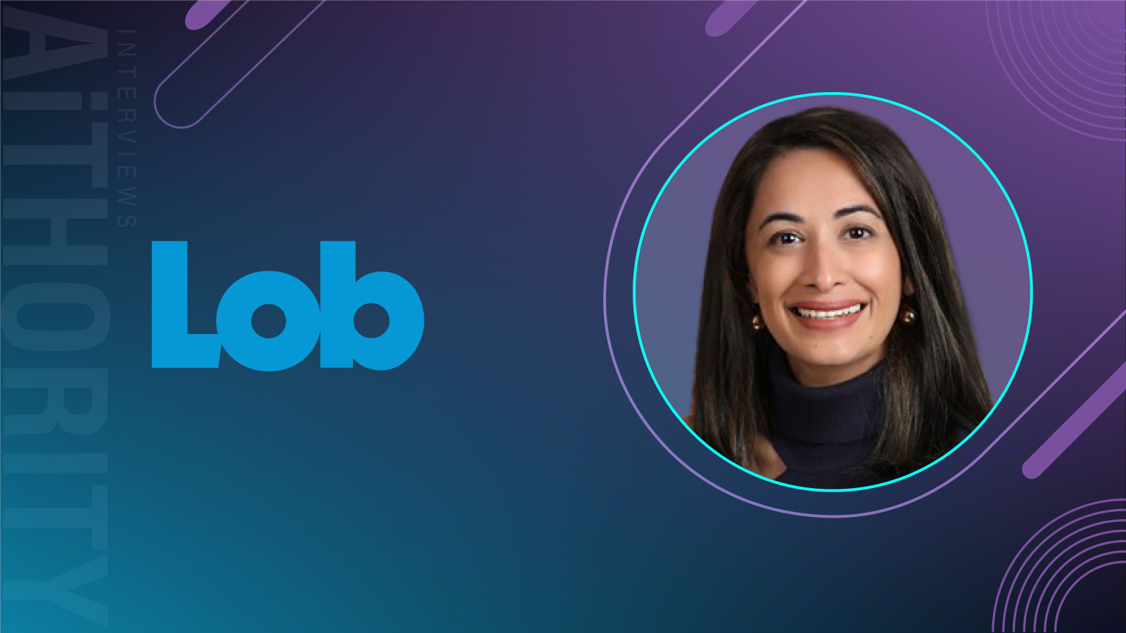 AiThority Interview with Ritu Kapoor, CMO at Lob