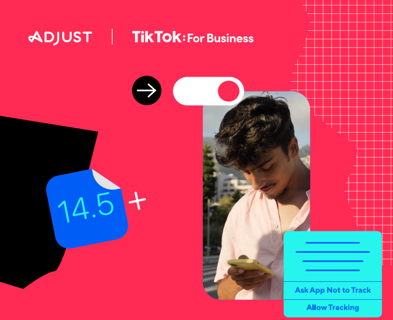 Opt-in Rates Have Increased From 2021 to 2022, Finds Adjust and TikTok iOS 14.5+ Guide