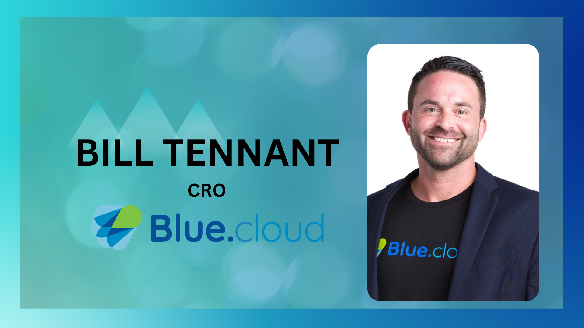 Blue.cloud Appoints Bill Tennant as Chief Revenue Officer
