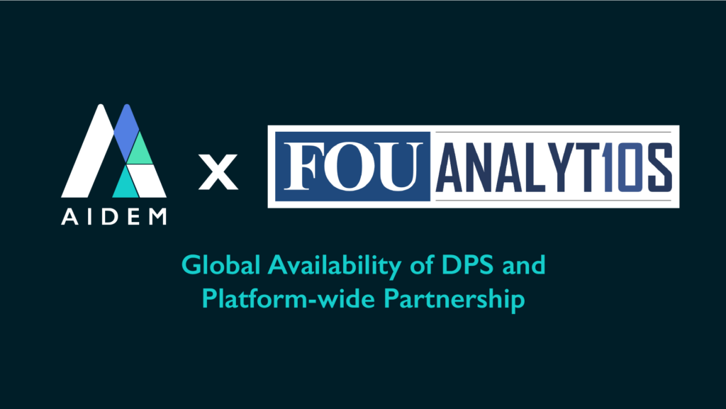 AIDEM Announces Platform-Wide Partnership with FouAnalytics