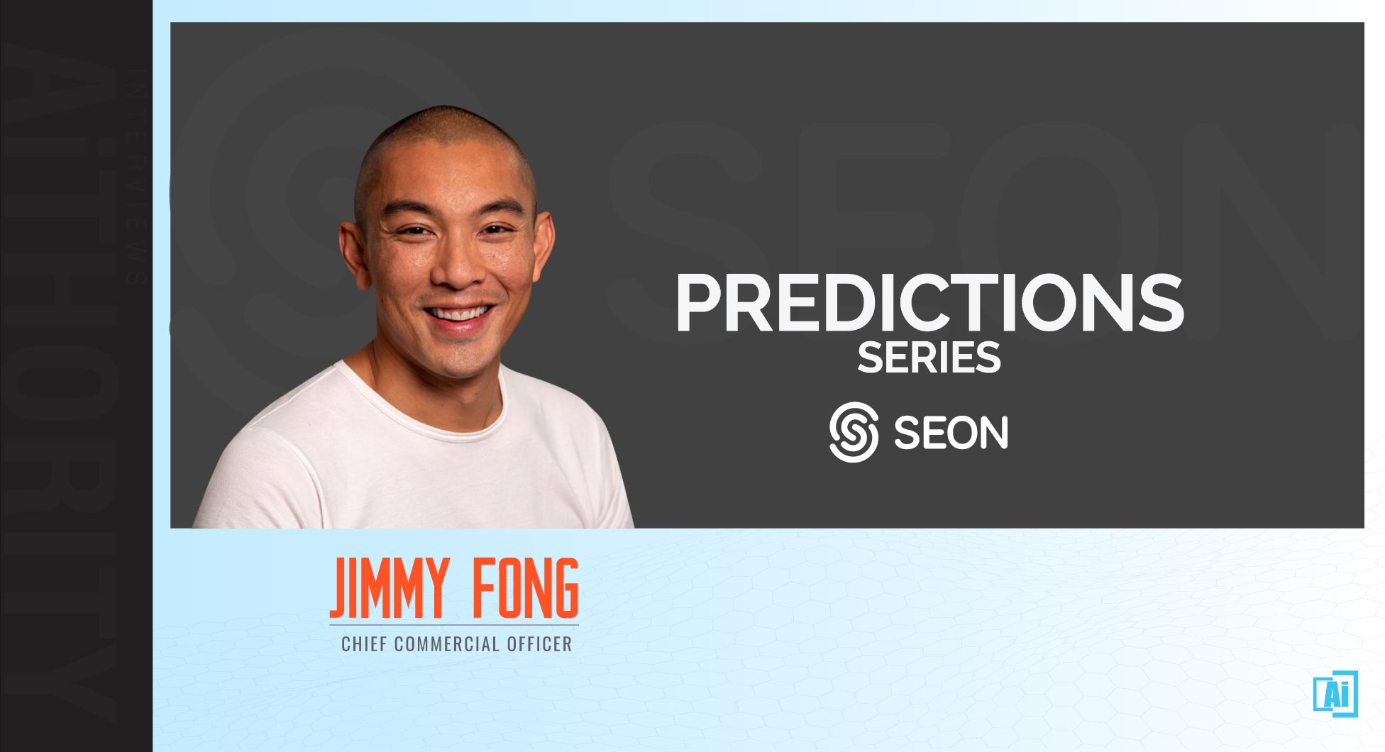 Predictions Series 2022: AiThority Interview with Jimmy Fong, Chief Commercial Officer at SEON