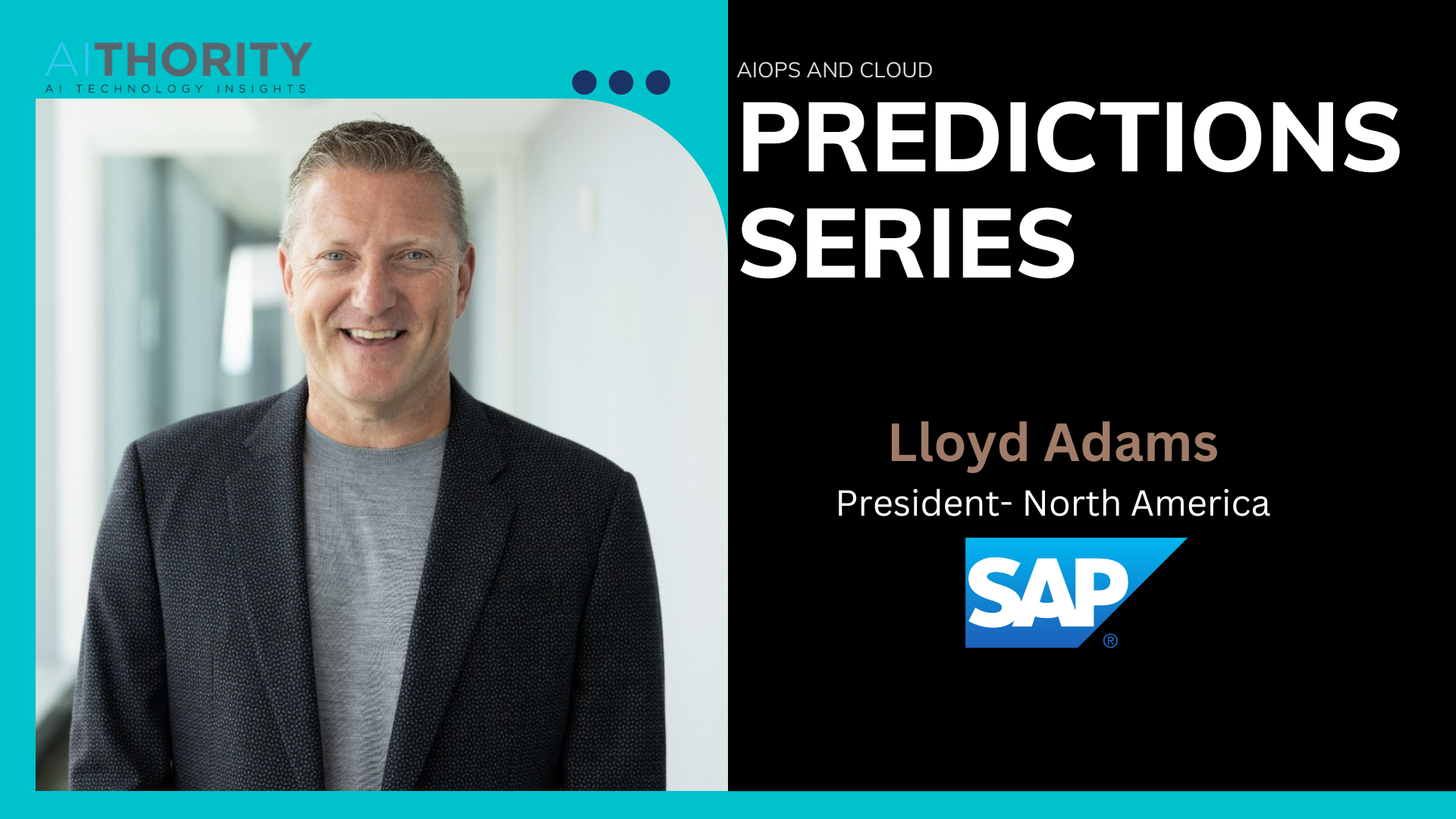 Predictions Series 2022: AiThority Interview with Lloyd Adams, President, SAP North America