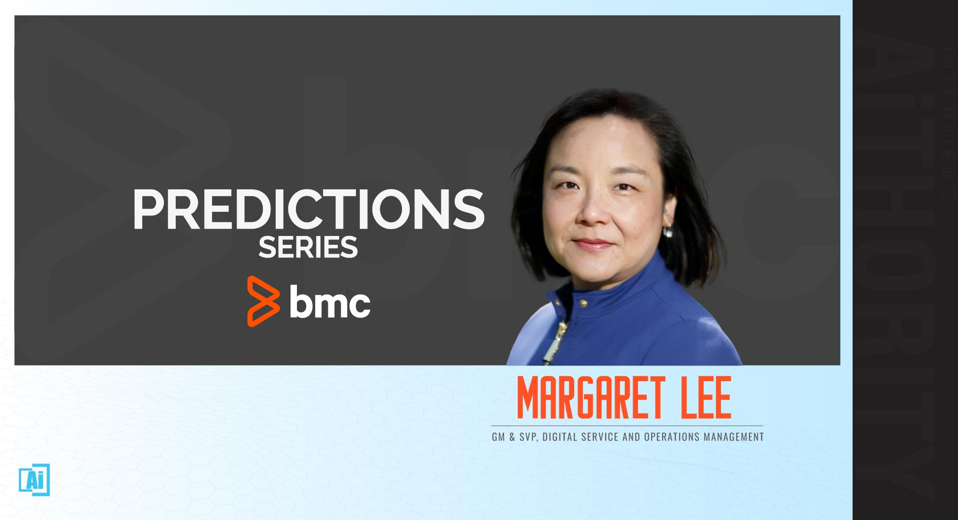 AiThority Interview with Margaret Lee, GM & SVP, Digital Service and Operations Management at BMC Software