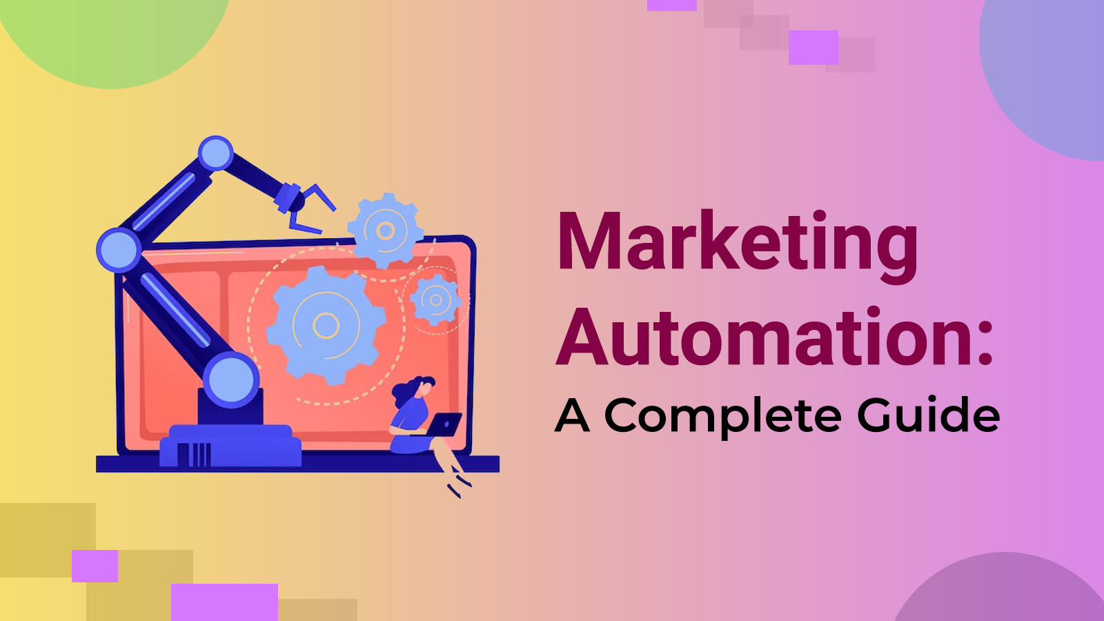 Marketing Automation: A Complete Guide