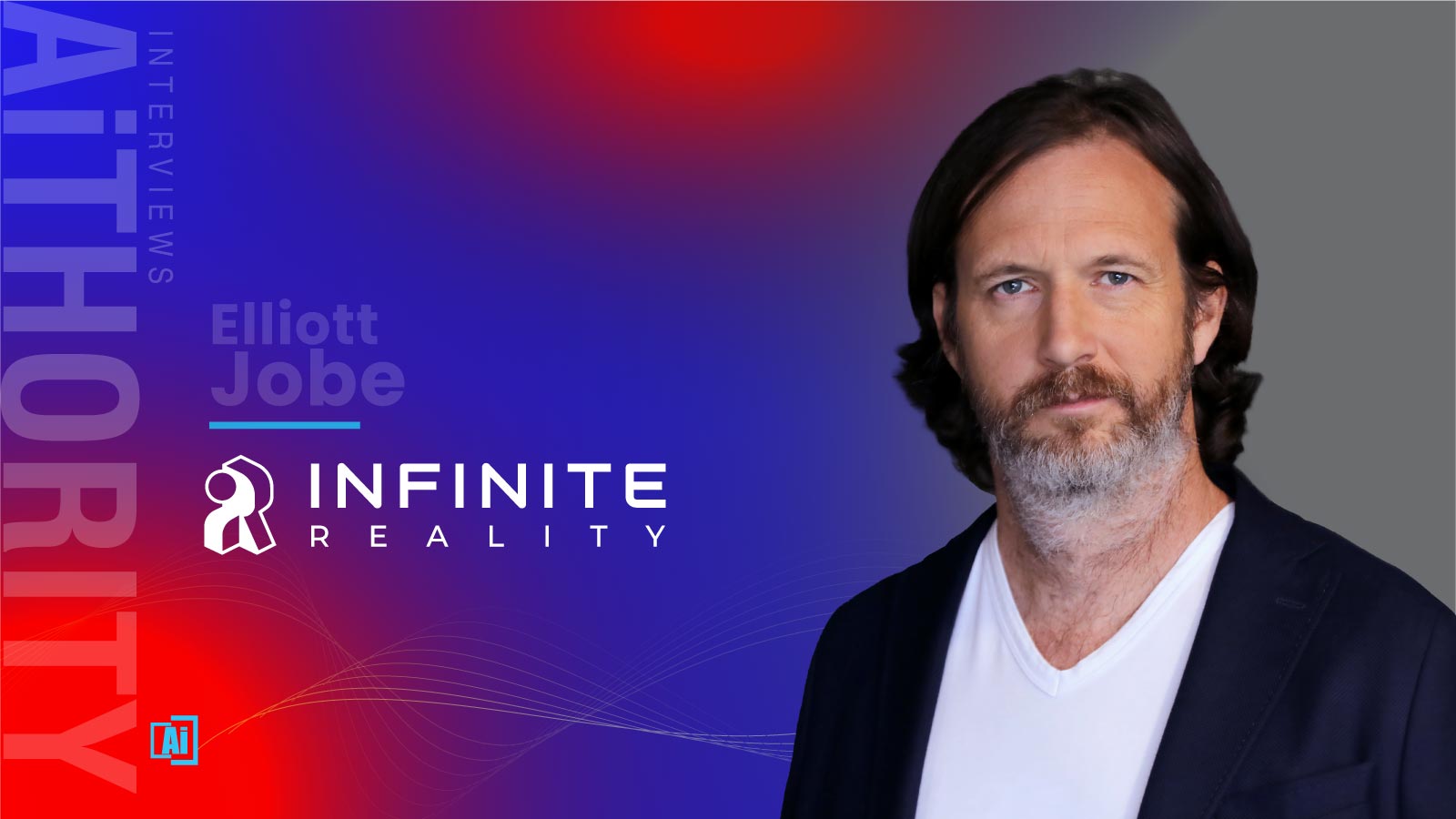 AiThority Interview with Elliott Jobe, Chief Innovation Officer and Co-Founder at Infinite Reality