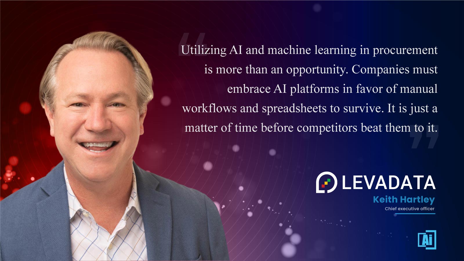 AiThority Interview with Keith Hartley, CEO of LevaData_cue card