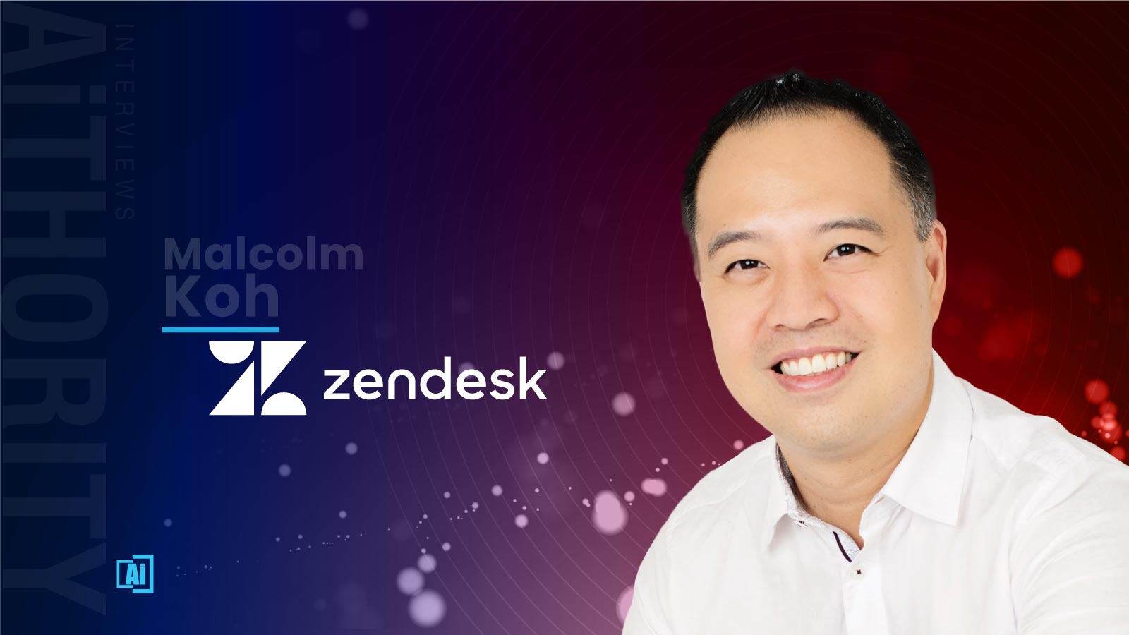 AiThority Interview with Malcolm Koh, Director, CX Practice at Zendesk