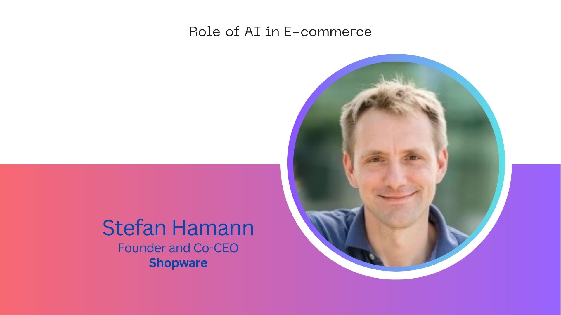 Transforming the E-commerce Industry With the Power of AI