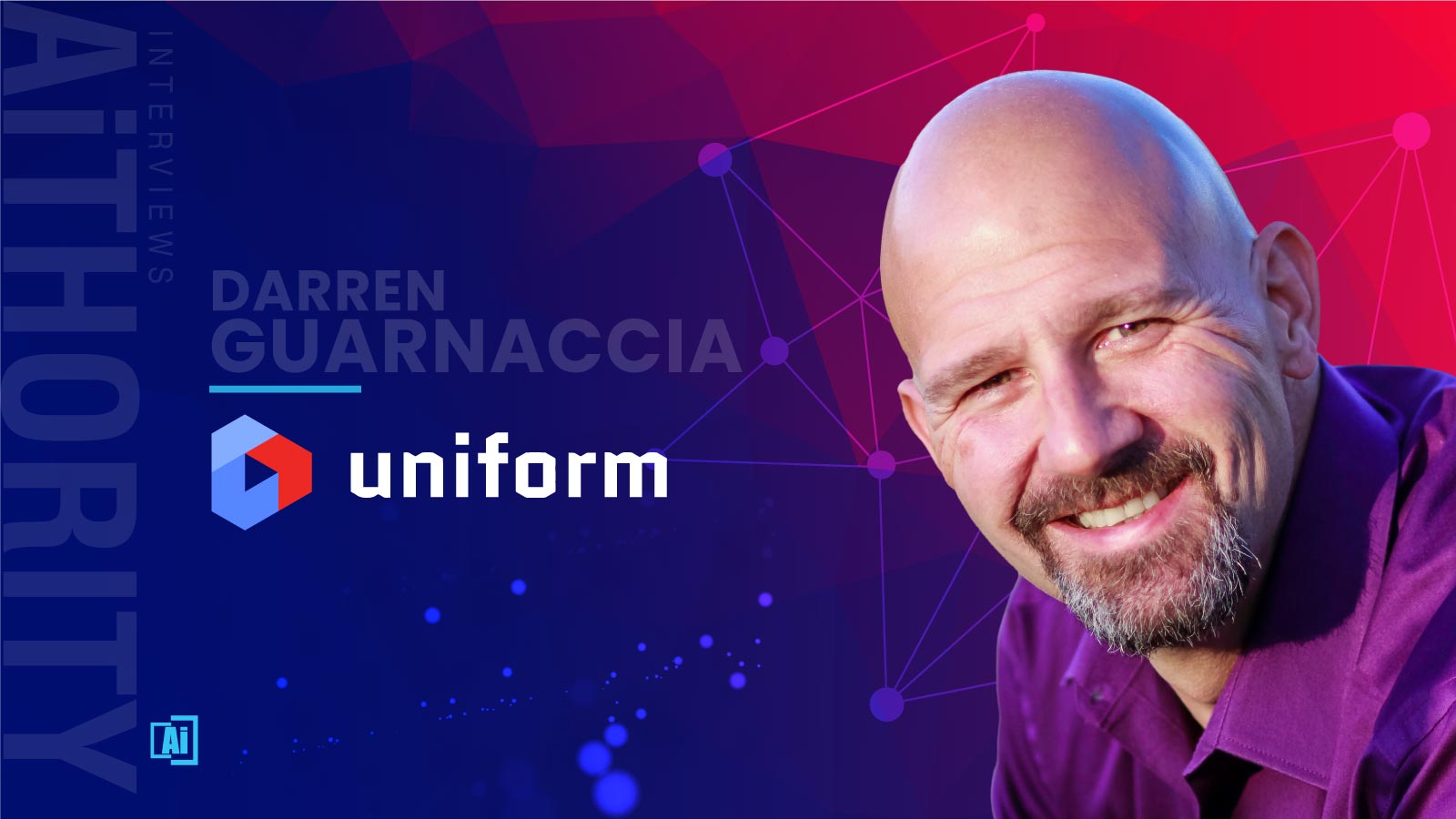 AiThority Interview with Darren Guarnaccia, President at Uniform