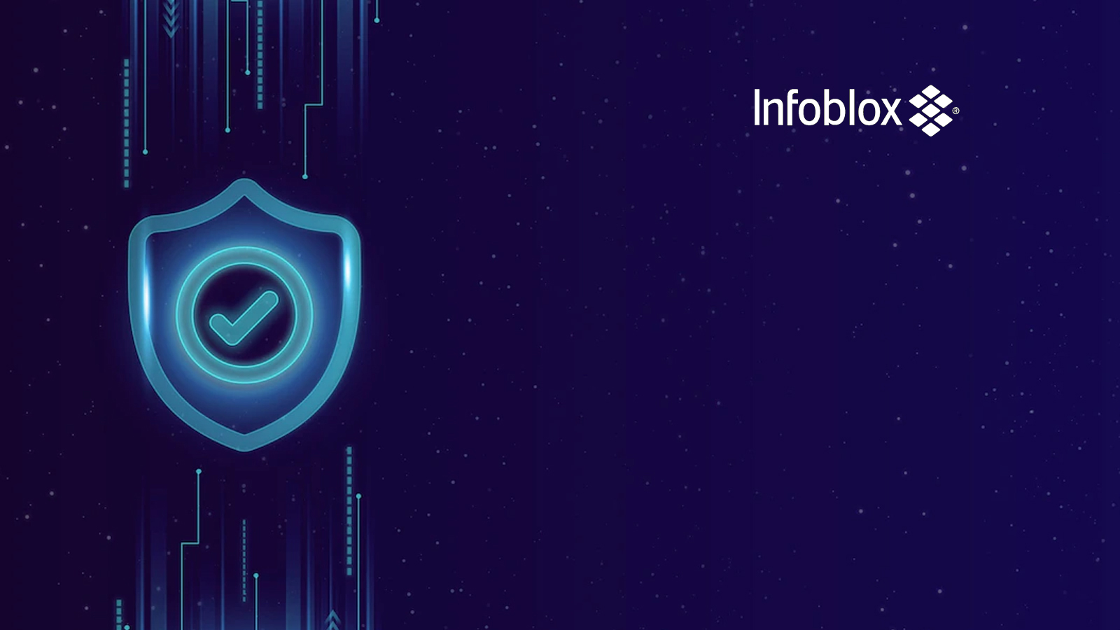 Infoblox Leads the Industry to Unite Networking and Security Teams to Better Protect Against Cyber Attacks