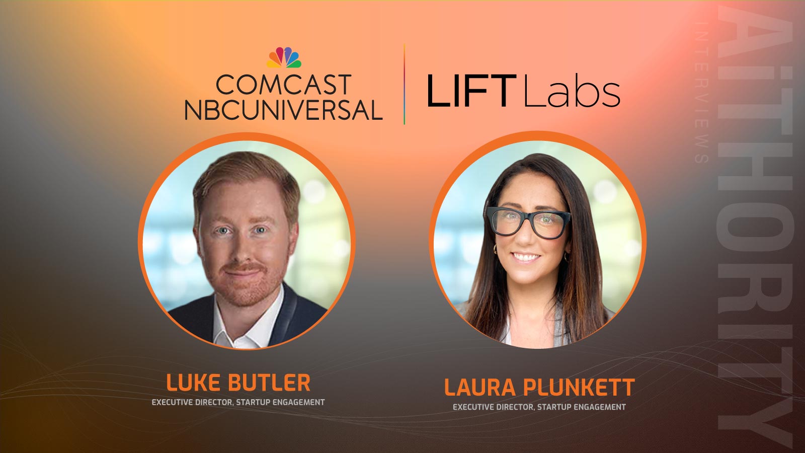 Aithority Interview with Luke Butler and Laura Plunkett, Executive Director, Startup Engagement at Comcast NBCUniversal