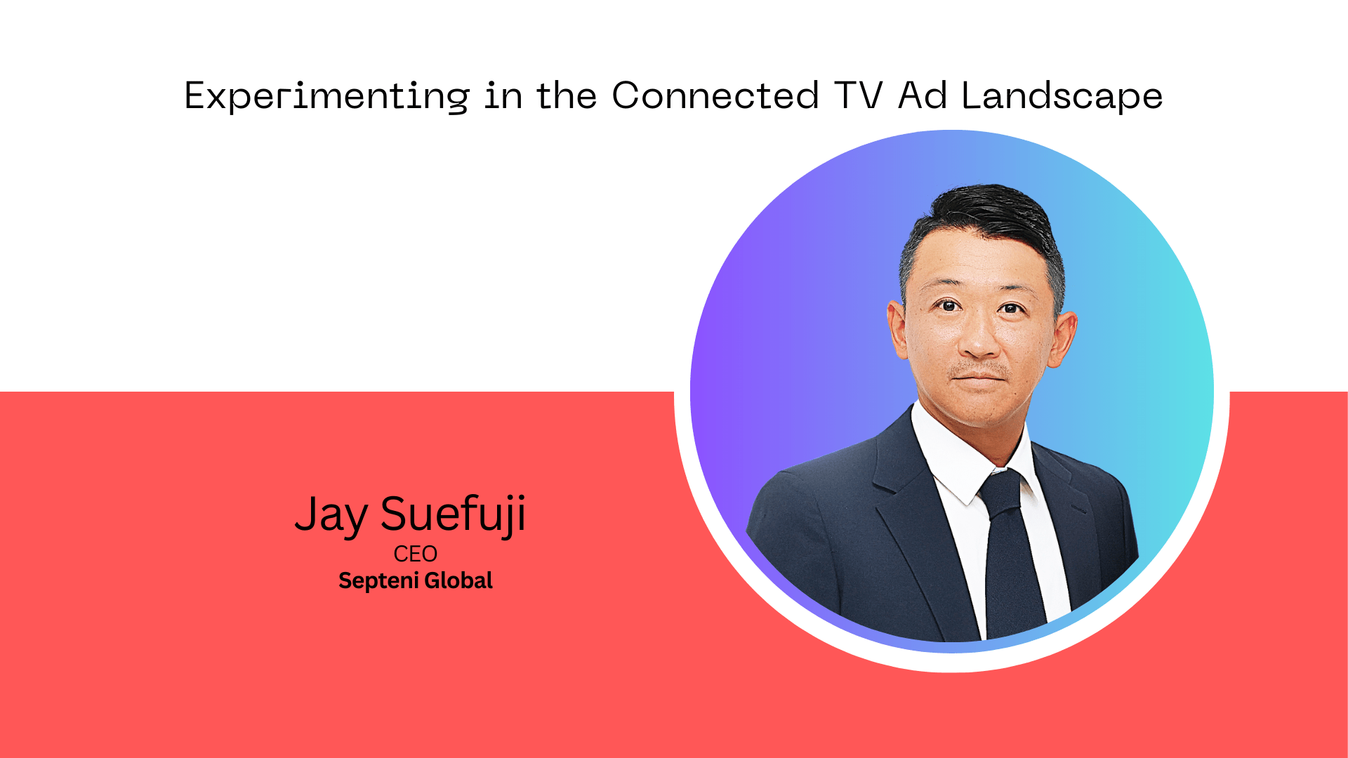 Navigating the Connected TV Ad Landscape