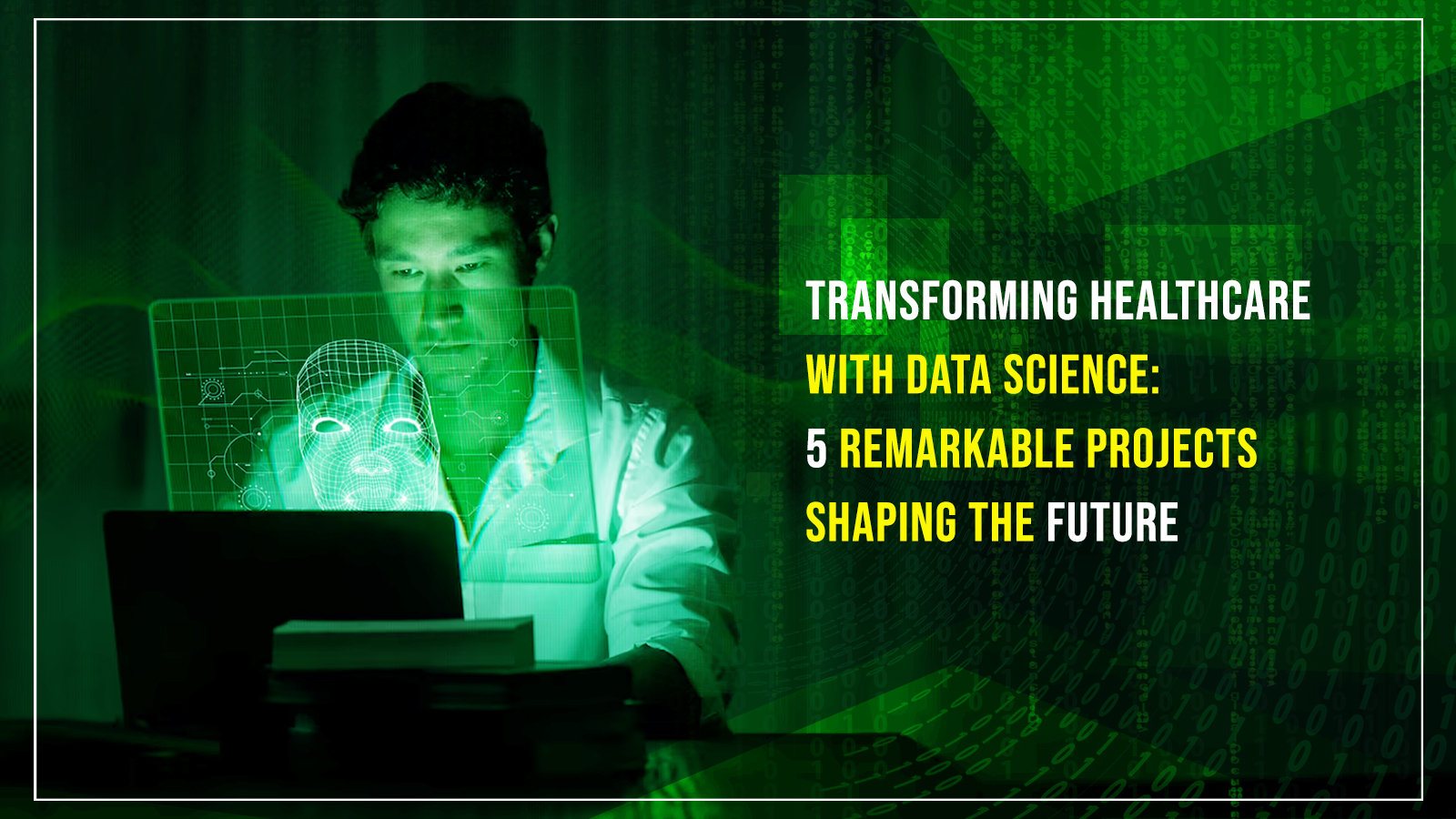 Transforming Healthcare with Data Science 5 Remarkable Projects Shaping the Future