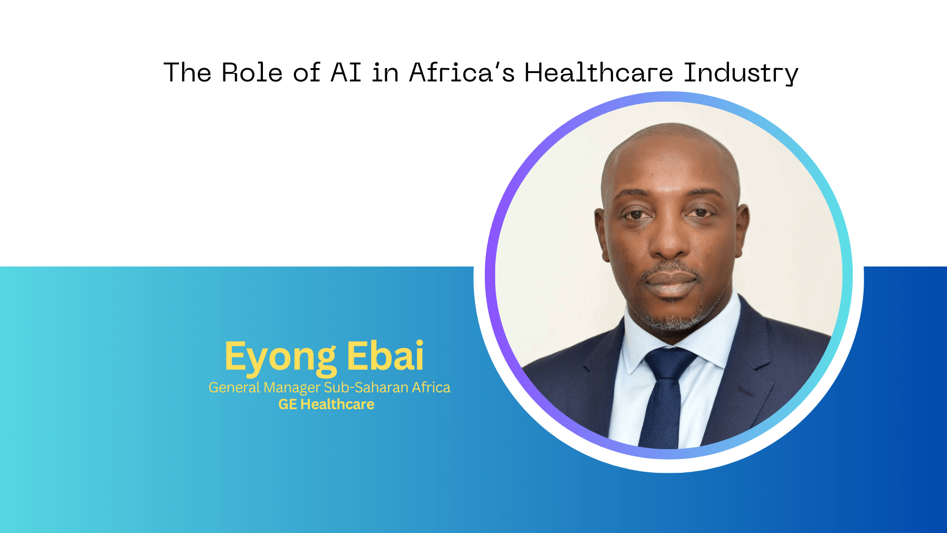 Understanding Artificial Intelligence's Role in Accelerating Africa’s Healthcare Momentum