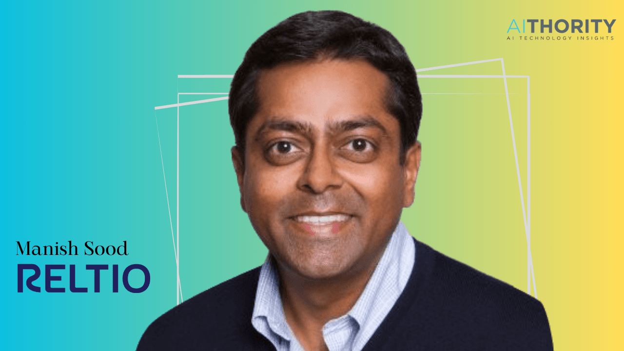 AiThority Interview with Manish Sood, CEO at Reltio