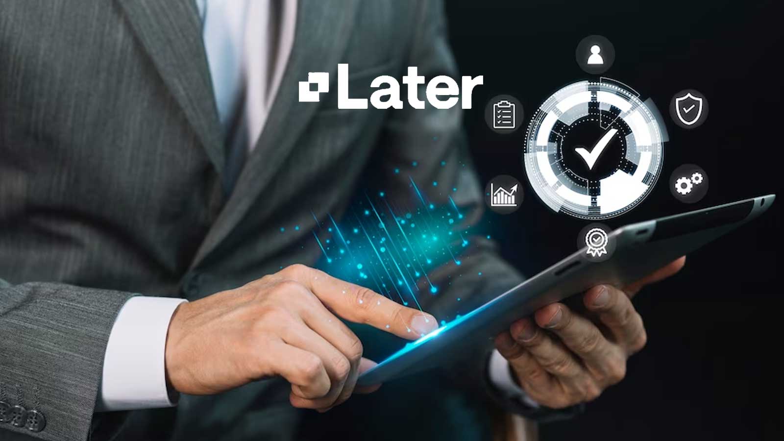 Later and Mavrck Unite to Help Brands and Influencers Drive Predictable Performance Through Social