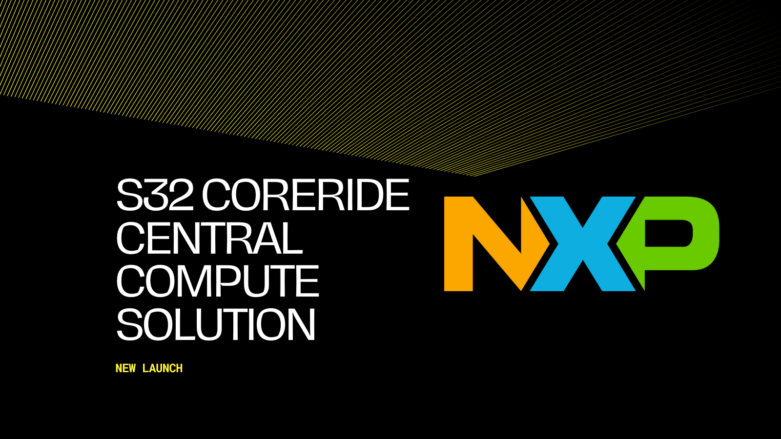 NXP Upgrades Software-Defined Vehicle Development with Open S32 CoreRide Platform