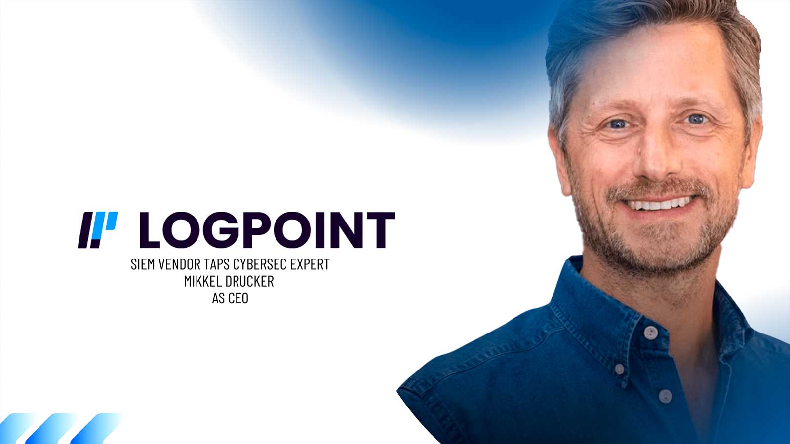 Mikkel Drucker Joins SIEM Leader Logpoint as the New CEO