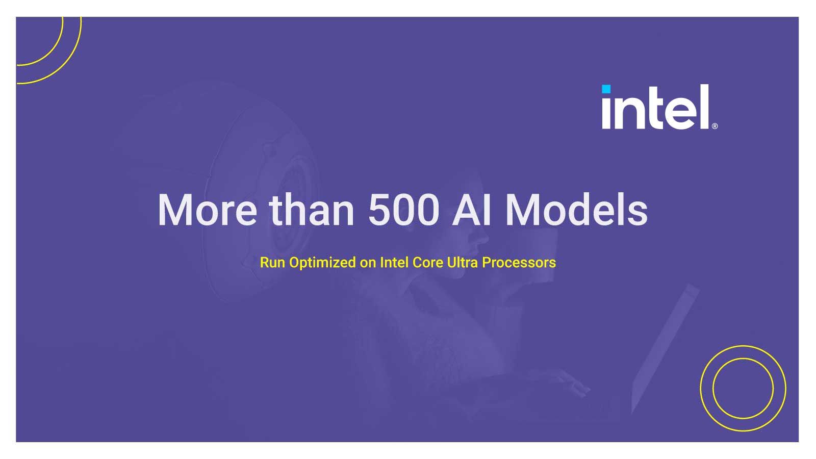 More than 500 AI Models Run Optimized on Intel Core Ultra Processors